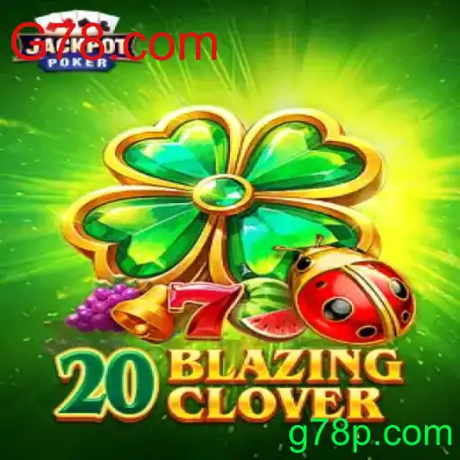 Explorando o Mundo do Jogo 20BlazingClover no G78.com